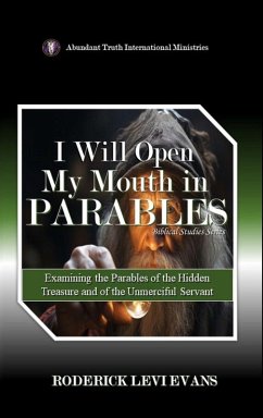 I Will Open My Mouth in Parables - Evans, Roderick Levi