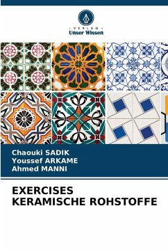 EXERCISES KERAMISCHE ROHSTOFFE - SADIK, Chaouki;ARKAME, Youssef;MANNI, Ahmed