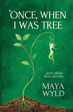 Once, When I Was Tree - Wyld, Maya