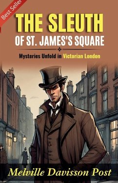 The Sleuth of St. James's Square - Post, Melville Davisson