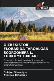 O'ZBEKISTON FLORASIDA TARQALGAN SCORZONERA L. TURKUMI TURLARI O'ZBEKISTON FLORASIDA TARQALGAN SCORZONERA L. TURKUMI TURLARI