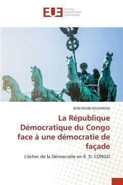 La République Démocratique du Congo face à une démocratie de façade - KISUBI NGUOMOJA, JEAN