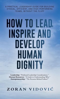 Cover HOW TO LEAD, INSPIRE AND DEVELOP HUMAN DIGNITY