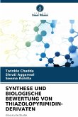 SYNTHESE UND BIOLOGISCHE BEWERTUNG VON THIAZOLOPYRIMIDIN-DERIVATEN