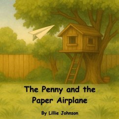 The Penny and the Paper Airplane - Johnson, Lillie