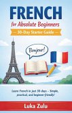 French for Absolute Beginners - 30-Day Starter Guide