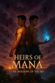 The Heirs of Mana_The Shadow of the Sky TOME1 (eBook, ePUB)