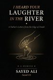 I Heard Your Laughter in the River (eBook, ePUB)