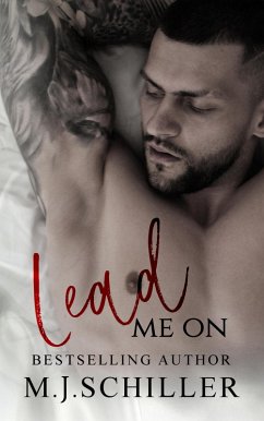 Lead Me On (eBook, ePUB) - Schiller, M. J.
