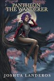 Pantheon: The Wanderer (Tales from the Avah Saga, #7) (eBook, ePUB)