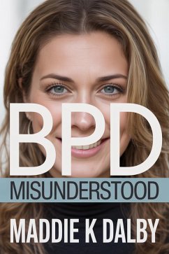 BPD = Misunderstood (eBook, ePUB) - Dalby, Maddie