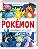 Pokémon. Das ultimative Buch. 100% inoffiziell. Enzyklopädie & Fanbuch.   (Mängelexemplar)