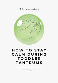 Cover How to Stay Calm Turing Toddler Tantrums (Mom's Calm Guide, #1) (eBook, ePUB)