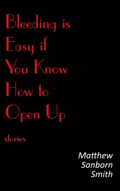Cover Bleeding is Easy if You Know How to Open Up: Stories (eBook, ePUB)