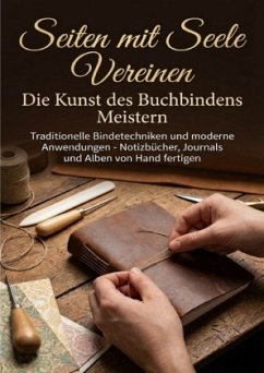 Seiten mit Seele Vereinen: Die Kunst des Buchbindens Meistern