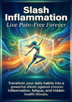 Slash Inflammation: Live Pain-Free Forever