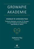 GROWAPIE AKADEMIE - Arbeitsbuch für ambitionierte Paare
