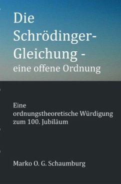 Die Schrödinger-Gleichung - eine offene Ordnung