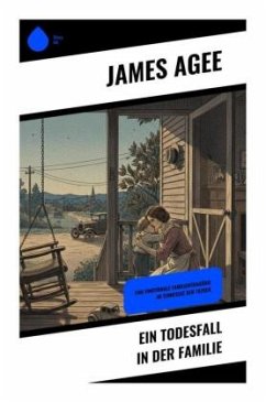 Ein Todesfall in der Familie - Agee, James