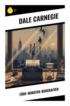 Fünf-Minuten-Biografien - Carnegie, Dale