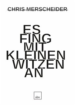 Es fing mit kleinen Witzen an (eBook, ePUB) - Merscheider, Chris