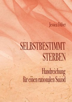 Selbstbestimmt Sterben (eBook, ePUB)