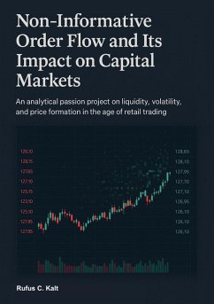 Cover Non-Informative Order Flow and Its Impact on Capital Markets (eBook, ePUB)