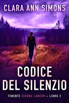 Codice del Silenzio (Tenente Sierra Lancer, #2) (eBook, ePUB) - Simons, Clara Ann
