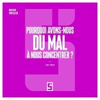 Pourquoi avons-nous du mal à nous concentrer ? (eBook, ePUB)