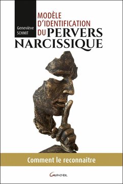 Modèle d'identification du pervers narcissique - Comment le reconnaître (eBook, ePUB) - Schmit, Geneviève