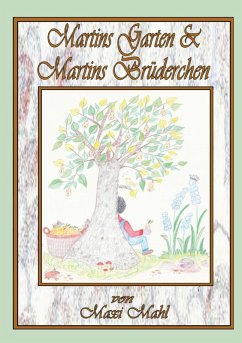 Martins Garten & Martins Brüderchen (eBook, ePUB)