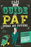 Le guide du PAF (Père Au Foyer) (eBook, ePUB)