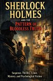 Sherlock Holmes and The Pattern of Bloodless Truth Suspense Thriller Cime Mystery Fiction (eBook, ePUB)