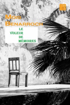 LE VOLEUR DE MÉMOIRES (eBook, ePUB) - Benarroch, Mois