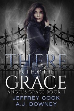 Cover There But for The Grace (Angel's Grace, #2) (eBook, ePUB)