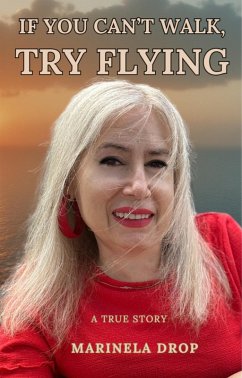 Cover If You Can't Walk, Try Flying (eBook, ePUB)