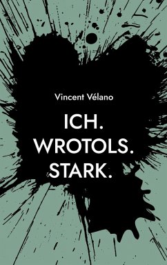 Ich. Wrotols. Stark (eBook, ePUB) - Vélano, Vincent