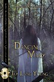 Dancing Mary (The Paranormal Canadiana) (eBook, ePUB)