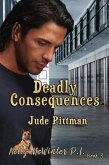 Deadly Consequences (Kelly McWinter PI, #3) (eBook, ePUB) Deadly Consequences (Kelly McWinter PI, #3) (eBook, ePUB)