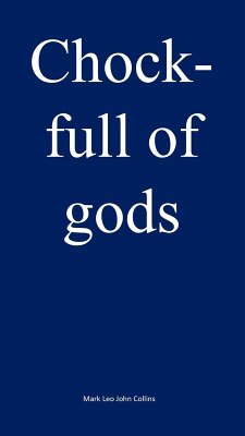 Chock-full of gods (eBook, ePUB) - Collins, Mark Leo John