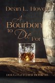 A Bourbon to Die For (Doug Fletcher, #17) (eBook, ePUB)