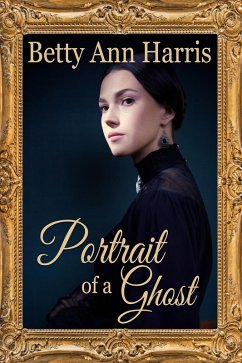 Portrait of a Ghost (eBook, ePUB) - Harris, Betty Ann