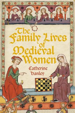 Cover The Family Lives of Medieval Women (eBook, ePUB)