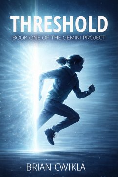 Threshold (The Gemini Project, #1) (eBook, ePUB) - Cwikla, Brian