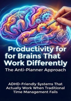 Productivity for Brains That Work Differently: The Anti-Planner Approach