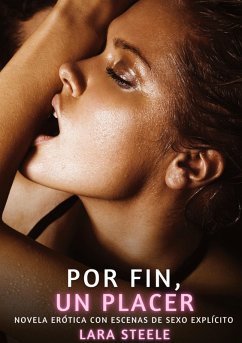 Por Fin, un Placer - Steele, Lara