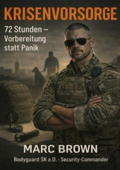 Krisenvorsorge - 72 Stunden - Vorbereitung statt Panik