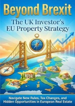 Beyond Brexit: The UK Investor's EU Property Strategy