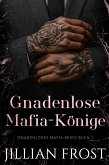 Gnadenlose Mafia-Könige (Gnadenloses Mafia-Reich, #1) (eBook, ePUB)