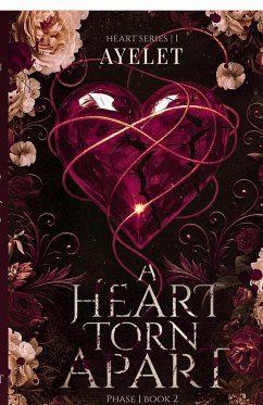 A heart torn Apart - PHASE 1 Book 2 - Ayelet